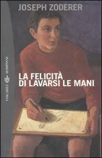 La felicità di lavarsi le mani Subito Disponibile