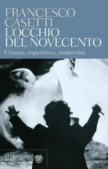 Affare L‘occhio del Novecento. Cinema, esperienza, modernità