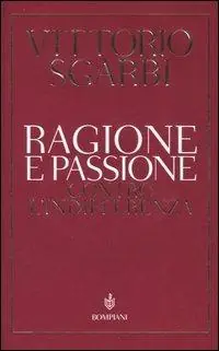 Quantità Limitata Ragione e passione. Contro l‘indifferenza