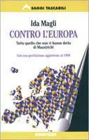 Contro l‘Europa. Tutto quello che non vi hanno detto di Maastricht Non Perdere