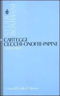 Carteggi Cecchi-Onofri-Papini (1912-1917) Prezzo Scontato