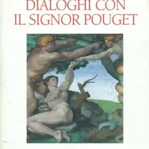 Economico Dialoghi con il signor Pouget