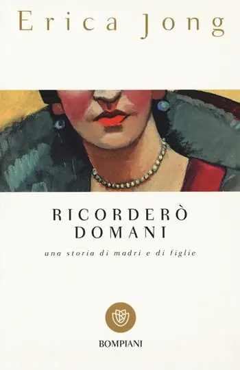 Ricorderò domani. Una storia di madri e di figlie Prezzo Scontato