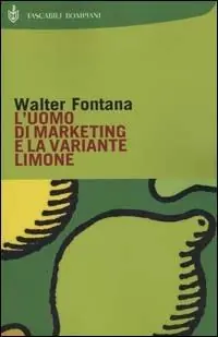Compra Adesso L‘uomo di marketing e la variante limone