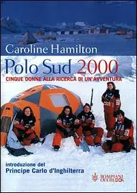 Promozione Polo Sud 2000. Cinque donne alla ricerca di un‘avventura