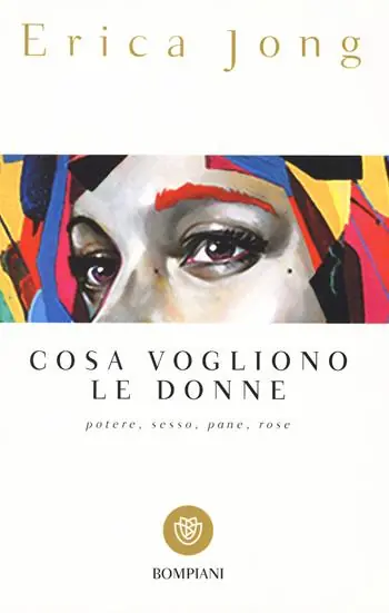 Consegna Rapida Cosa vogliono le donne. Potere, sesso, pane, rose