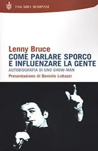 Must-Have Come parlare sporco e influenzare la gente. Autobiografia di uno showman