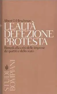 Lealtà, defezione, protesta. Rimedi alla crisi delle imprese, dei partiti e dello stato Promozione