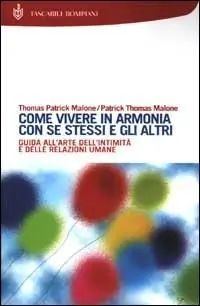 Come vivere in armonia con se stessi e gli altri Occasione Imperdibile