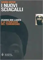 Soddisfatti O Rimborsati I nuovi sciacalli. Osama bin Laden e le strategie del terrorismo