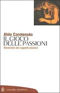 Compra Oggi Stesso Il gioco della passioni. Dinamiche dei rapporti amorosi