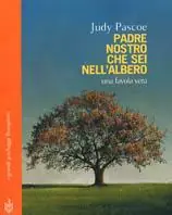 Saldi Padre nostro che sei nell‘albero. Una favola vera