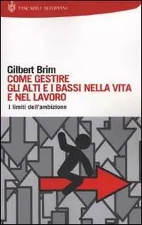 Come gestire gli alti e bassi nella vita e nel lavoro Subito Disponibile