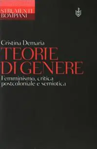 Teorie di genere. Femminismo, critica postcoloniale e semiotica Di Tendenza