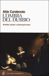Offerta L‘ombra del dubbio. Amleto nostro contemporaneo