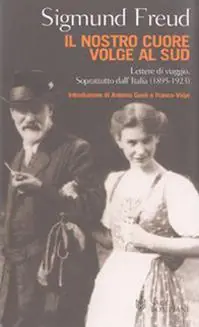 Prezzo Conveniente Il nostro cuore volge al Sud. Lettere di viaggio. Soprattutto dall‘Italia (1895-1923)
