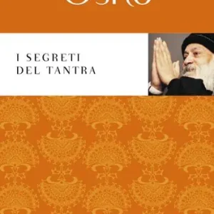 I segreti del tantra Subito Disponibile