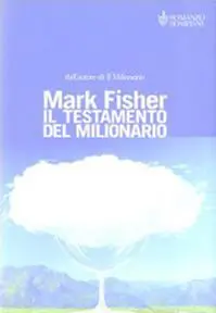 Il testamento del milionario ovvero l‘arte di avere successo ed essere felici Occasione