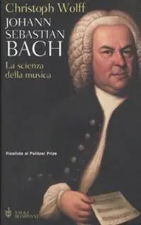 Offerta Speciale Johann Sebastian Bach. La scienza della musica