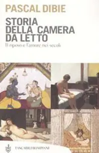 Offerta Storia della camera da letto. Il riposo e l‘amore nei secoli