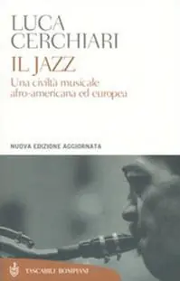 Il jazz. Una civiltà musicale afro-americana ed europea Offerta Del Giorno
