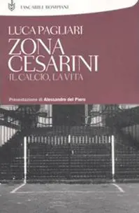 Zona Cesarini. Il calcio, la vita Più Venduto