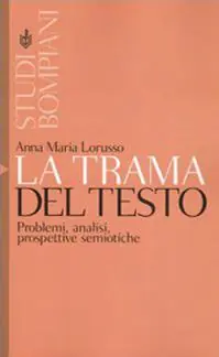 La trama del testo. Problemi, analisi, prospettive semiotiche Reso Gratuito