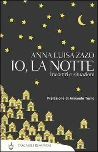 Io, la notte. Incontri e situazioni Di Tendenza