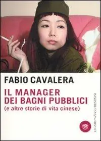 Il manager dei bagni pubblici (e altre storie di vita cinese) Prezzo Ridotto