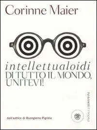 Subito Disponibile Intellettualoidi di tutto il mondo, unitevi!