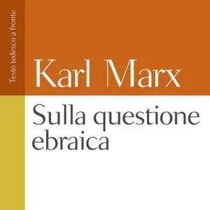 La questione ebraica. Testo tedesco a fronte Scelto Dai Clienti