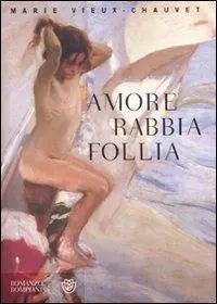 Affare Amore rabbia follia