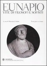 Vite di filosofi e sofisti. Testo greco a fronte Novità