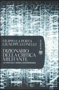 Dizionario della critica militante. Letteratura e mondo contemporaneo Offerta