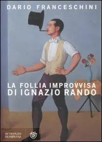 La follia improvvisa di Ignazio Rando Saldi