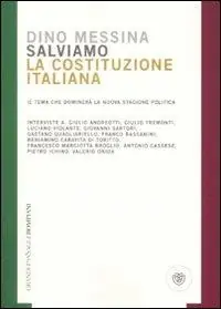 Offerta Limitata Salviamo la Costituzione italiana. Il tema che dominerà la nuova stagione politica