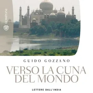 Compra Online Verso la cuna del mondo. Lettere dall‘India
