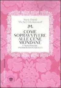 Come sopravvivere alle cene mondane e non passare inosservati in società Nuovo Arrivo