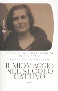 Il mio viaggio nel secolo cattivo Nuova Collezione