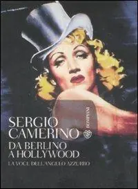 Di Tendenza Da Berlino a Hollywood. La voce dell‘angelo azzurro. Con CD Audio