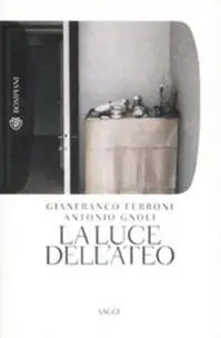 Nuova Collezione La luce dell‘ateo. Ediz. illustrata