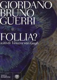 Compra Oggi Stesso Follia? Vita di Vincent van Gogh