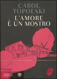 L‘amore è un mostro Subito Disponibile