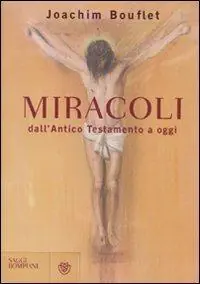 Miracoli dall‘Antico Testamento a oggi Promozione Esclusiva