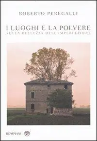 I luoghi e la polvere. Sulla bellezza dell‘imperfezione Promo Stagionale