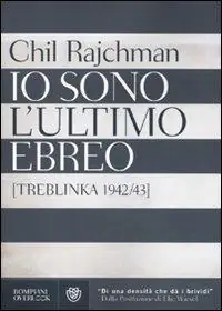 Io sono l‘ultimo ebreo (Treblinka 1942-43) A Buon Prezzo