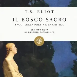 Il bosco sacro. Saggi sulla poesia e sulla critica Popolare