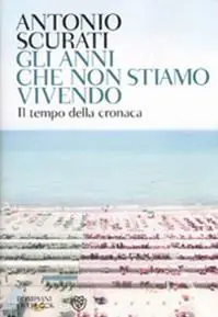 Novità Gli anni che non stiamo vivendo
