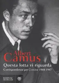 Questa lotta vi riguarda. Corrispondenze per Combat 1944-1947 Prezzo Di Fabbrica