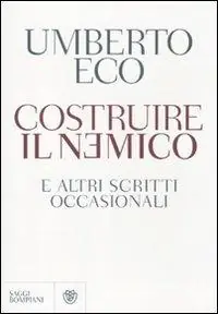 Costruire il nemico e altri scritti occasionali Occasione Imperdibile